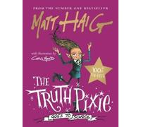 Matt Haig Haig, Matt The Truth Pixie Goes to School (Copertina rigida)