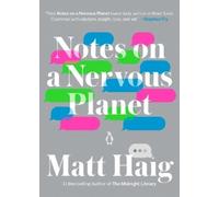 Matt Haig Notes on a Nervous Planet (Tascabile)