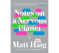 Matt Haig Notes on a Nervous Planet (Tascabile)