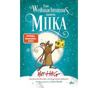Matt Haig Sophi Eine Weihnachtsmaus namens Miika: Illustriert (Copertina rigida)