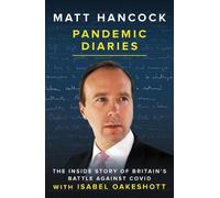Matt Hancock Isabel Oakeshott Pandemic Diaries (Copertina rigida)