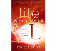 Matt Heard Life with a Capital L (Tascabile)