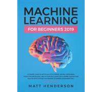 Matt Henderson Machine Learning for Beginners 2019 (Copertina rigida)
