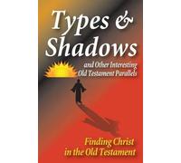 Matt Hennecke Types and Shadows and Interesting Old Testament Parall (Tascabile)