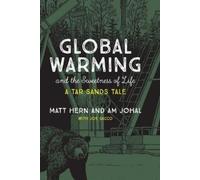 Matt Hern Am Johal Global Warming and the Sweetness of Life (Tascabile)