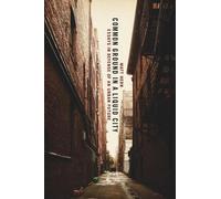 Matt Hern Common Ground in a Liquid City (Tascabile)