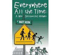 Matt Hern Everywhere All the Time (Tascabile)