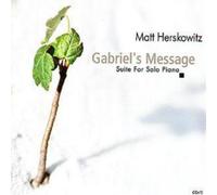 Matt Herskowitz Gabriel's Message Suite for Solo Piano (CD) Album