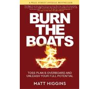Matt Higgins Burn the Boats (Copertina rigida)