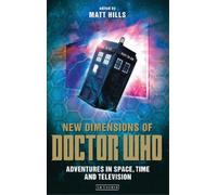 Matt Hills New Dimensions of Doctor Who (Tascabile)