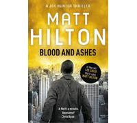 Matt Hilton Blood and Ashes (Tascabile) Joe Hunter