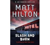 Matt Hilton Slash and Burn (Tascabile) Joe Hunter