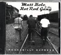 Matt Hole & Hot Rod Gang - Rockabilly Express