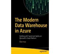 Matt How The Modern Data Warehouse in Azure (Tascabile)