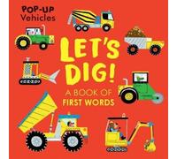 Matt Hunt Let's Dig (Libro di cartone) Pop-Up Vehicles