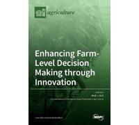 Matt J Bell Enhancing Farm-Level Decision Making through Inno (Copertina rigida)