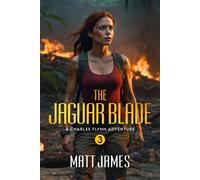 Matt James James Slater Richard F. P The Jaguar Blade: 3 (Charlee F (Tascabile)