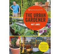 Matt James RHS The Urban Gardener (Tascabile)