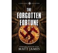 Matt James The Forgotten Fortune (Tascabile) Jack Reilly