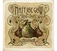 Matt Joe, Gow & The Dead Leaves - Messenger