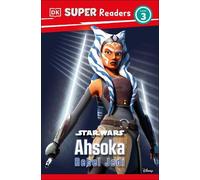 Matt Jones DK Super Readers Level 3 Star Wars Ahsoka Rebel Je (Copertina rigida)