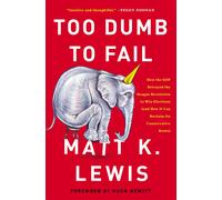 Matt K. Lewis Too Dumb to Fail (Copertina rigida)