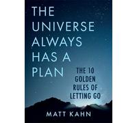 Matt Kahn The Universe Always Has a Plan (Tascabile)
