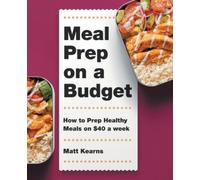 Matt Kearns Meal Prep on a Budget (Tascabile)