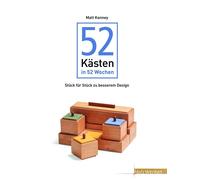 Matt Kenney 52 Kästen in 52 Wochen: Stück für Stück zu besser (Copertina rigida)