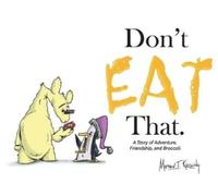 Matt Kiesling Don't Eat That. (Tascabile)