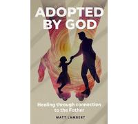 Matt Lambert Adopted by God (Tascabile)