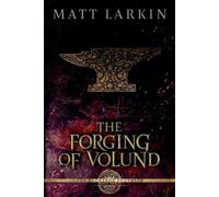 Matt Larkin The Forging of Volund (Tascabile) Ragnarök Prophecy