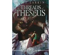 Matt Larkin The Threads of Theseus (Tascabile)