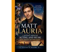 MATT LAURIA: A Journey Through Acting and Music - Talent, Creativity, and Career Growth