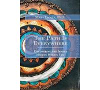 Matt Licata The Path Is Everywhere (Tascabile)