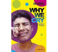 Matt Lilley Why We Cry (Copertina rigida) Decoding the Mind