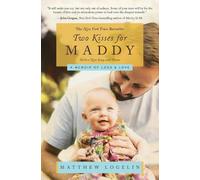 Matt Logelin Two Kisses for Maddy (Tascabile)