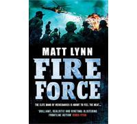 Matt Lynn Fire Force (Tascabile)