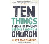 Matt MacDiarmid Ten Things I Wish I'd Known (Tascabile)