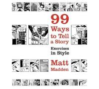 Matt Madden 99 Ways to Tell a Story (Tascabile)