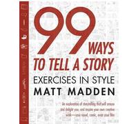 Matt Madden 99 Ways to Tell a Story (Tascabile)
