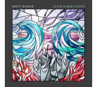 Matt Maher Alive & Breathing (CD)