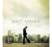 Matt Maher Empty and Beautiful (CD)
