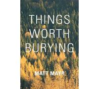 Matt Mayr Things Worth Burying (Tascabile) Baraka Fiction