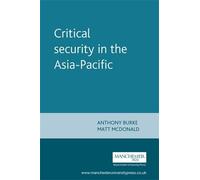 Matt McDonald Critical Security in the Asia-Pacific (Tascabile)