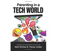Matt McKee Titania Jordan Parenting in a Tech World (Copertina rigida)