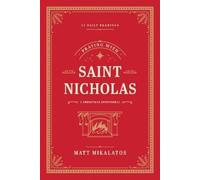 Matt Mikalatos Praying With Saint Nicholas: A Christmas Devot (Copertina rigida)