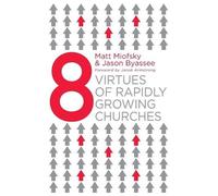 Matt Miofsky Eight Virtues Of Rapidly Growing Churches (Tascabile)