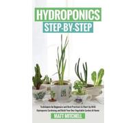 Matt Mitchell Hydroponics Step-By-Step (Copertina rigida)