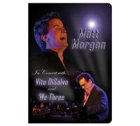 Matt Morgan - In Concert With Vito Disalvo